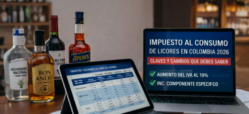 🥃 Impuesto al consumo de licores en Colombia: claves y cambios que debes conocer en 2026